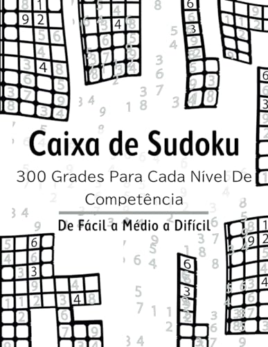 Caixa de Sudoku: 300 Grades para Cada Nível de Competência von Independently published