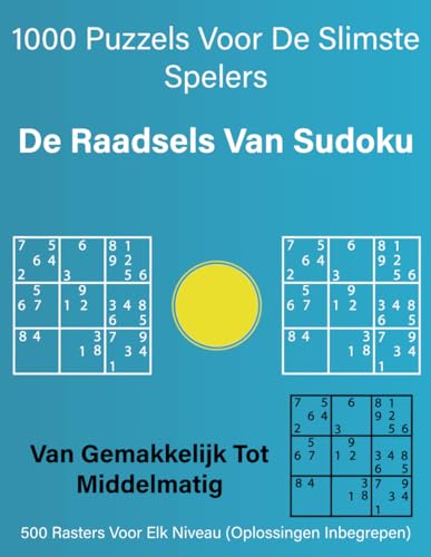De Raadsels van Sudoku: 1000 puzzels voor de slimste spelers von Independently published