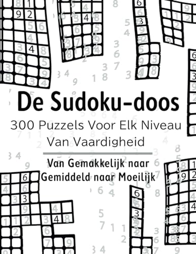 De Sudoku-doos: 300 puzzels voor elk niveau van vaardigheid von Independently published