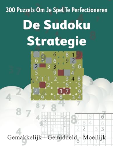 De Sudoku-strategie: 300 puzzels om je spel te perfectioneren von Independently published