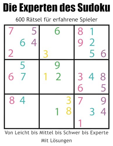 Die Experten des Sudoku: 600 Rätsel für erfahrene Spieler von Independently published