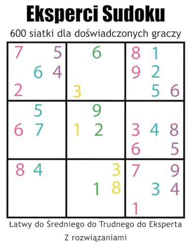 Eksperci Sudoku: 600 siatki dla doświadczonych graczy. von Independently published