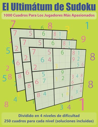 El Ultimátum de Sudoku: 1000 Cuadros para los Jugadores Más Apasionados von Independently published