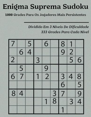 Enigma Suprema Sudoku: 1000 Grades para os Jogadores Mais Persistentes von Independently published
