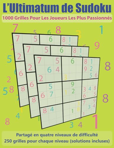 L'Ultimatum de Sudoku: 1000 grilles pour les joueurs les plus passionnés von Independently published