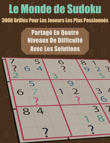 Le Monde de Sudoku: 3000 grilles pour les joueurs les plus passionnés von Independently published