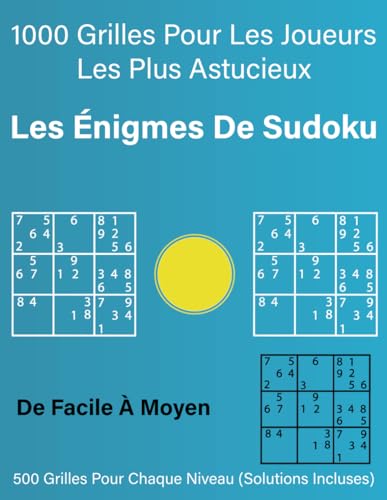 Les Énigmes de Sudoku: 1000 grilles pour les joueurs les plus astucieux von Independently published