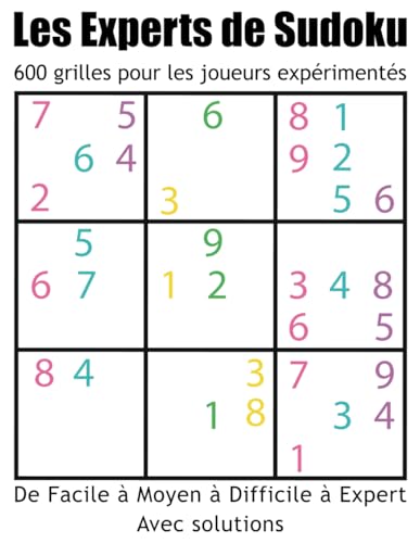 Les Experts de Sudoku: 600 grilles pour les joueurs expérimentés von Independently published