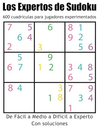 Los Expertos de Sudoku: 600 cuadriculas para jugadores experimentados von Independently published