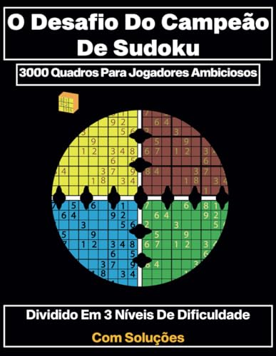 O Desafio do Campeão de Sudoku: 3000 Quadros para Jogadores Ambiciosos von Independently published