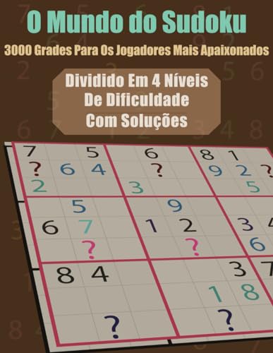 O Mundo do Sudoku: 3000 Grades para os Jogadores Mais Apaixonados von Independently published