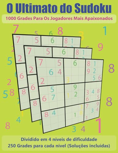 O Ultimato do Sudoku: 1000 Grades para os Jogadores Mais Apaixonados. von Independently published