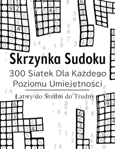 Skrzynka Sudoku: 300 siatek dla każdego poziomu umiejętności. von Independently published