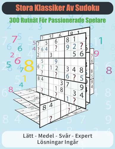 Stora klassiker av sudoku: 300 rutnät för passionerade spelare von Independently published