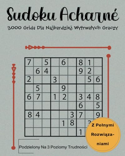 Sudoku Acharné: 3000 Grida dla Najbardziej Wytrwałych Graczy. von Independently published