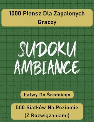 Sudoku Ambiance: 1000 plansz dla zapalonych graczy. von Independently published
