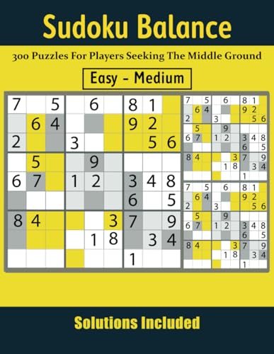 Sudoku Balance: 300 Puzzles for Players Seeking the Middle Ground von Independently published