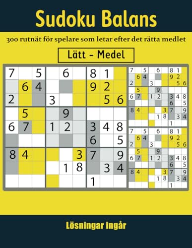 Sudoku Balans: 300 rutnät för spelare som letar efter det rätta medlet. von Independently published