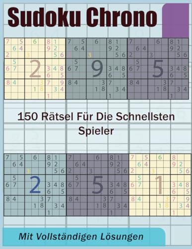 Sudoku Chrono: 150 Rätsel für die schnellsten Spieler von Independently published