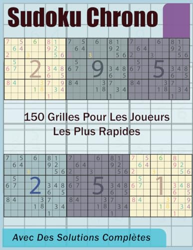 Sudoku Chrono: 150 grilles pour les joueurs les plus rapides von Independently published