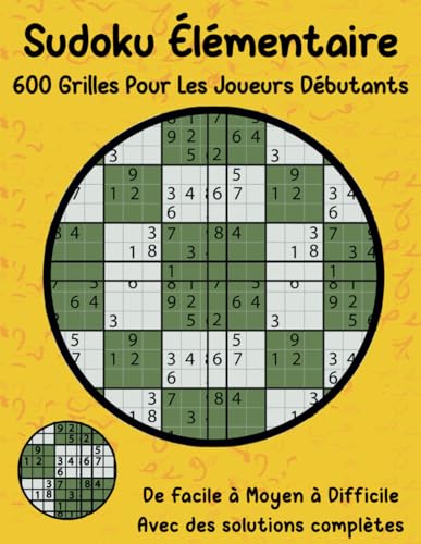 Sudoku Élémentaire: 600 grilles pour les joueurs débutants von Independently published