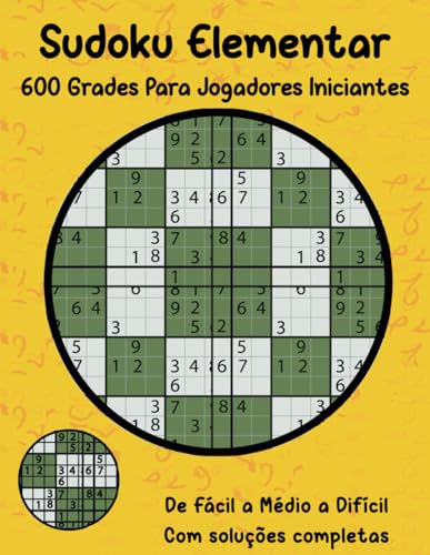 Sudoku Elementar: 600 Grades para Jogadores Iniciantes von Independently published