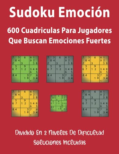 Sudoku Emoción: 600 cuadriculas para jugadores que buscan emociones fuertes. von Independently published