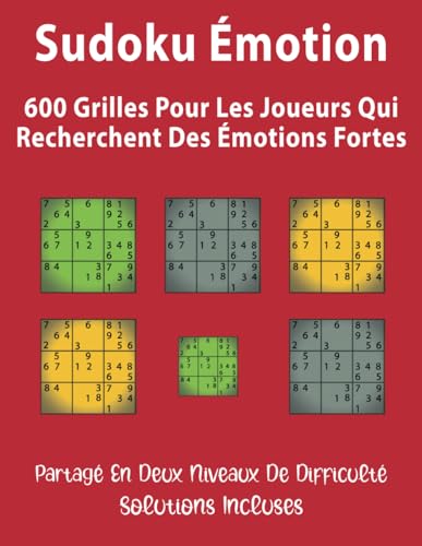 Sudoku Émotion: 600 grilles pour les joueurs qui recherchent des émotions fortes von Independently published