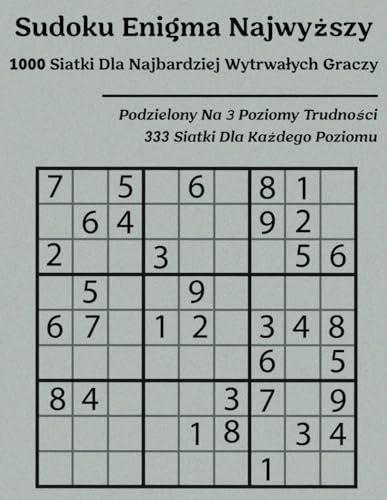 Sudoku Enigma Najwyższy: 1000 siatki dla najbardziej wytrwałych graczy. von Independently published