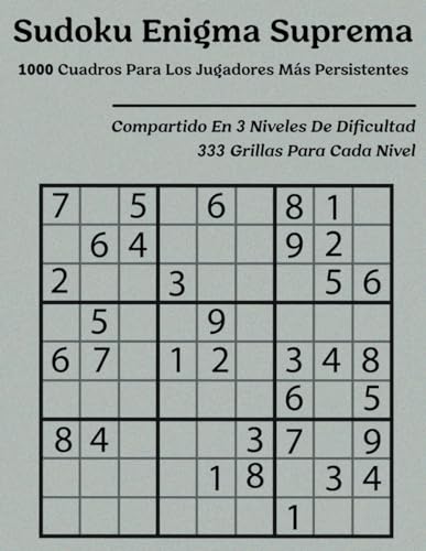 Sudoku Enigma Suprema: 1000 Cuadros para los Jugadores más Persistentes von Independently published