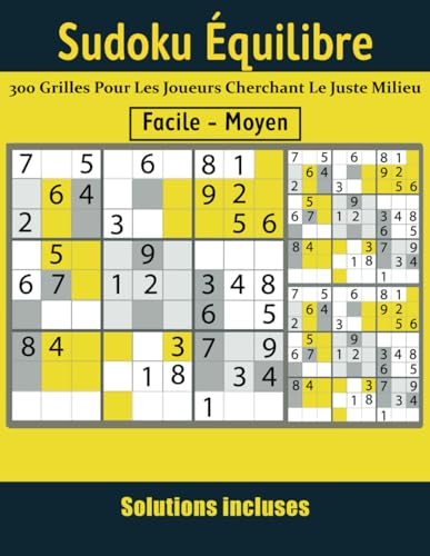Sudoku Équilibre: 300 grilles pour les joueurs cherchant le juste milieu von Independently published