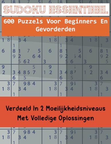 Sudoku Essentieel: 600 puzzels voor beginners en gevorderden von Independently published
