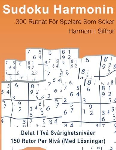 Sudoku Harmonin: 300 rutnät för spelare som söker harmoni i siffror von Independently published