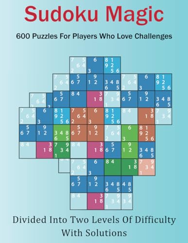 Sudoku Magic: 600 Puzzles for Players Who Love Challenges von Independently published