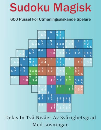 Sudoku Magisk: 600 pussel för utmaningsälskande spelare von Independently published
