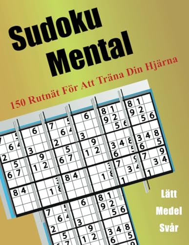 Sudoku Mental: 150 rutnät för att träna din hjärna von Independently published