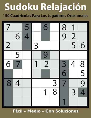 Sudoku Relajación: 150 cuadriculas para los jugadores ocasionales von Independently published