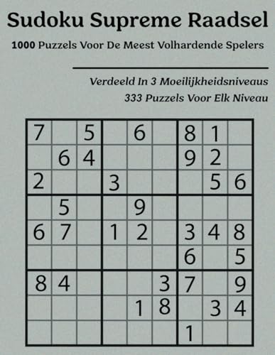 Sudoku Supreme Raadsel: 1000 puzzels voor de meest volhardende spelers von Independently published