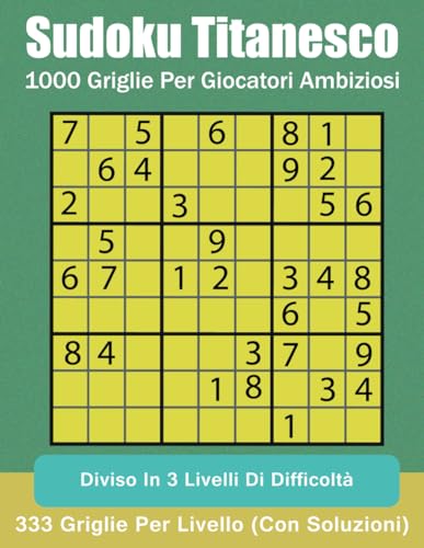 Sudoku Titanesco: 1000 Griglie per Giocatori Ambiziosi von Independently published