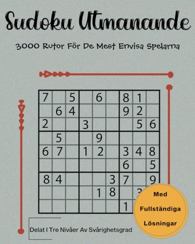 Sudoku Utmanande: 3000 Rutor för de mest envisa spelarna von Independently published