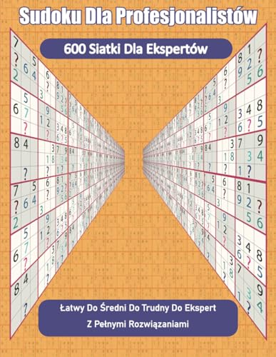 Sudoku dla profesjonalistów: 600 siatki dla ekspertów von Independently published