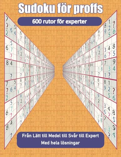 Sudoku för proffs: 600 rutor för experter von Independently published