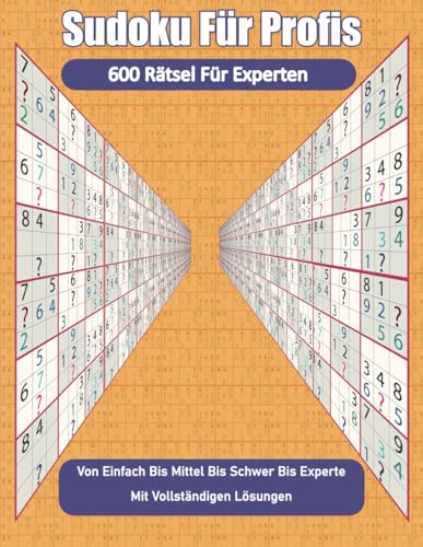 Sudoku für Profis: 600 Rätsel für Experten von Independently published