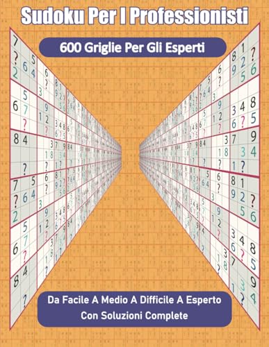 Sudoku per i professionisti: 600 griglie per gli esperti von Independently published