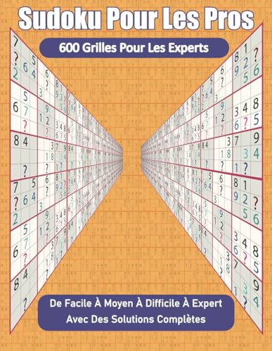 Sudoku pour les pros: 600 grilles pour les experts von Independently published