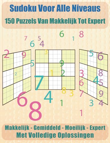 Sudoku voor alle niveaus: 150 puzzels van makkelijk tot expert. von Independently published
