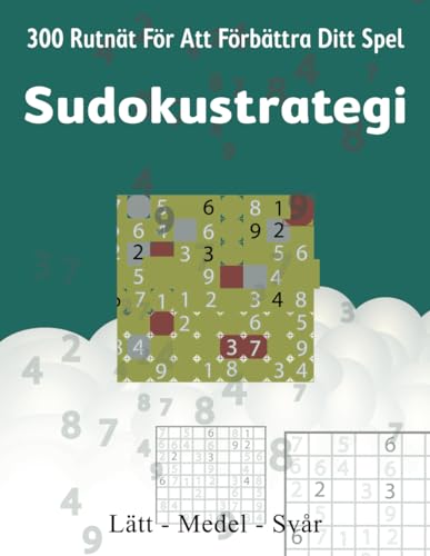 Sudokustrategi: 300 rutnät för att förbättra ditt spel von Independently published