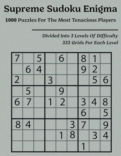 Supreme Sudoku Enigma: 1000 Puzzles for the Most Tenacious Players von Independently published
