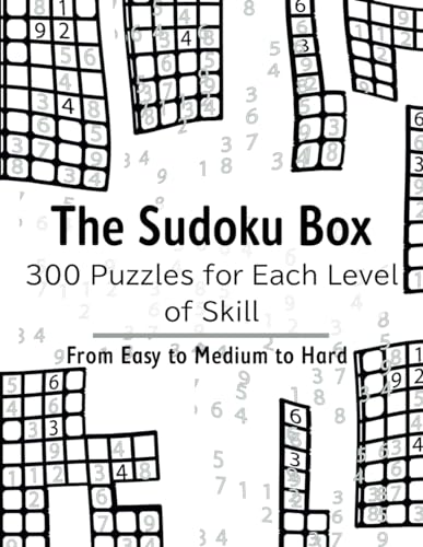 The Sudoku Box: 300 Puzzles for Each Level of Skill von Independently published