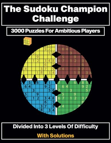 The Sudoku Champion Challenge: 3000 Puzzles for Ambitious Players von Independently published